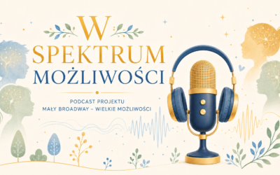 „W spektrum możliwości” – podcast o neuroróżnorodności